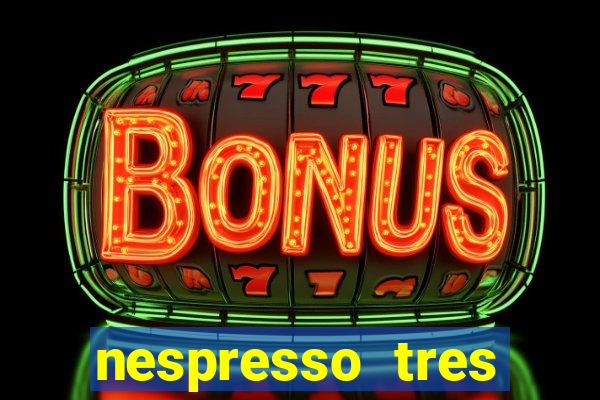 nespresso tres luzes piscando